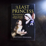 The Last Princess: The Devoted Life of Queen Victoria's Youngest Daughter used book depot
