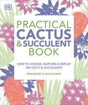 Practical Cactus and Succulent Book: The Definitive Guide to Choosing, Displaying, and Caring for more than 200 Cacti used book depot