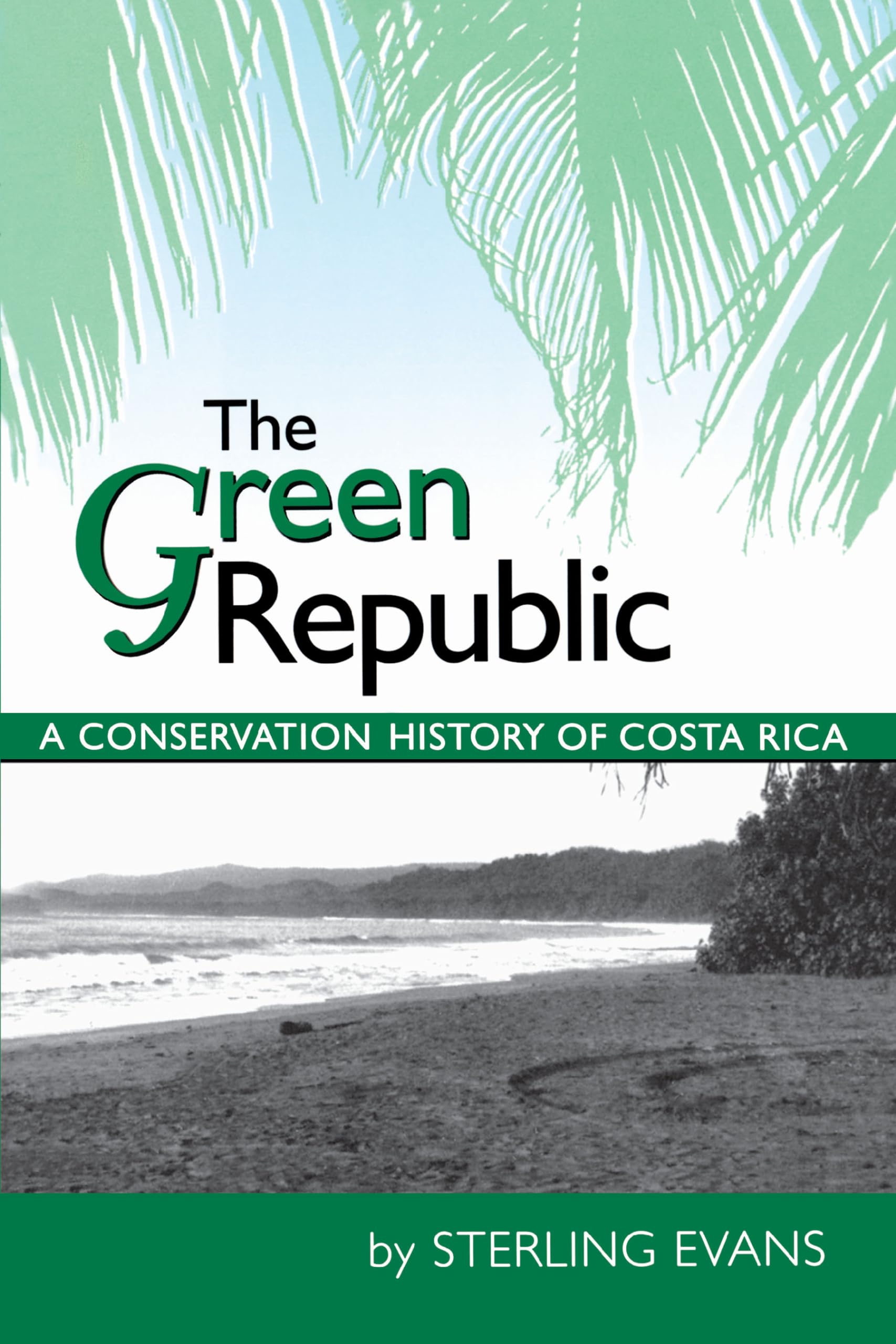 The Green Republic: A Conservation History of Costa Rica used book depot