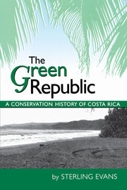 The Green Republic: A Conservation History of Costa Rica used book depot