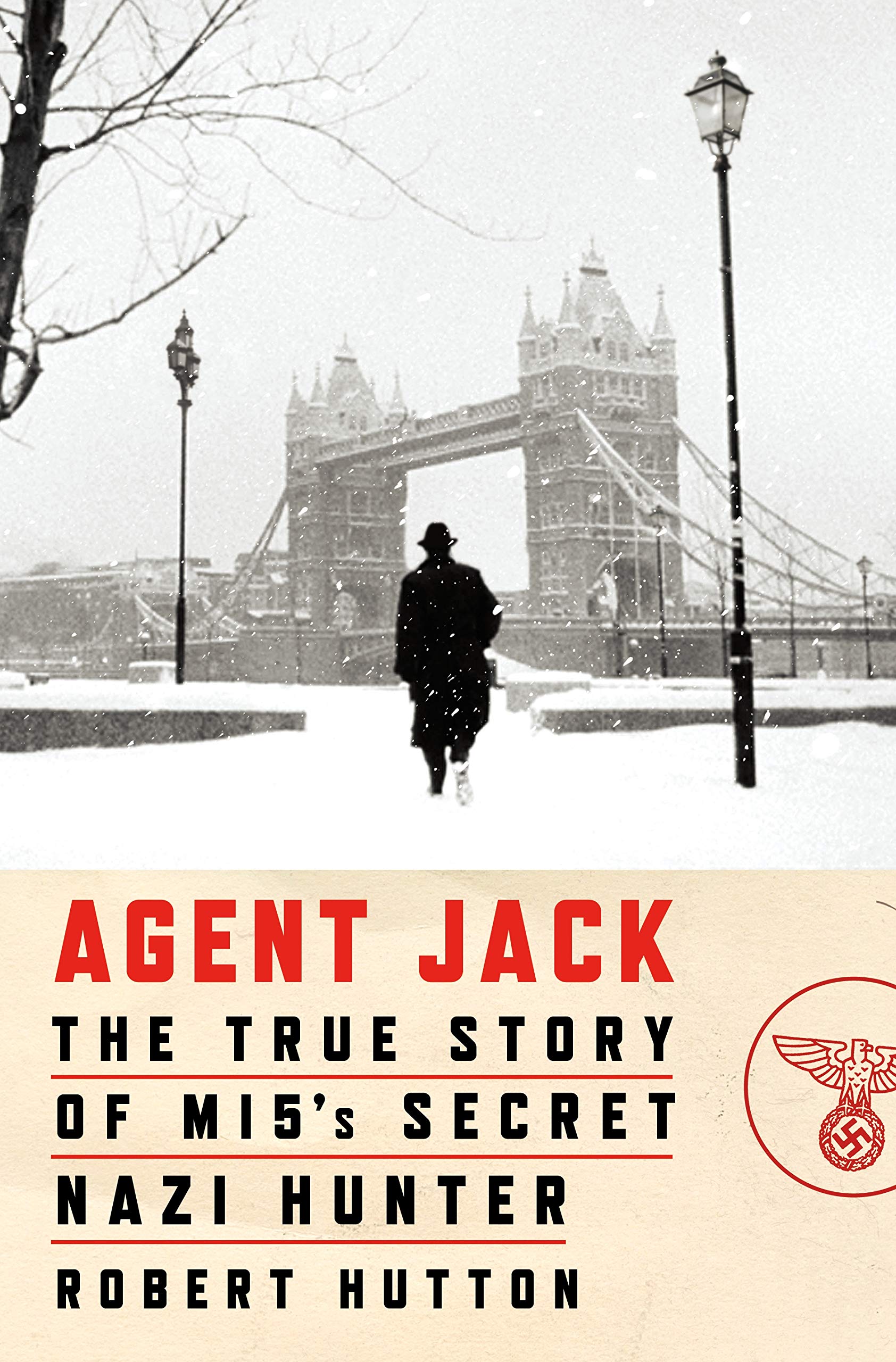 Agent Jack: The True Story of MI5's Secret Nazi Hunter used book depot