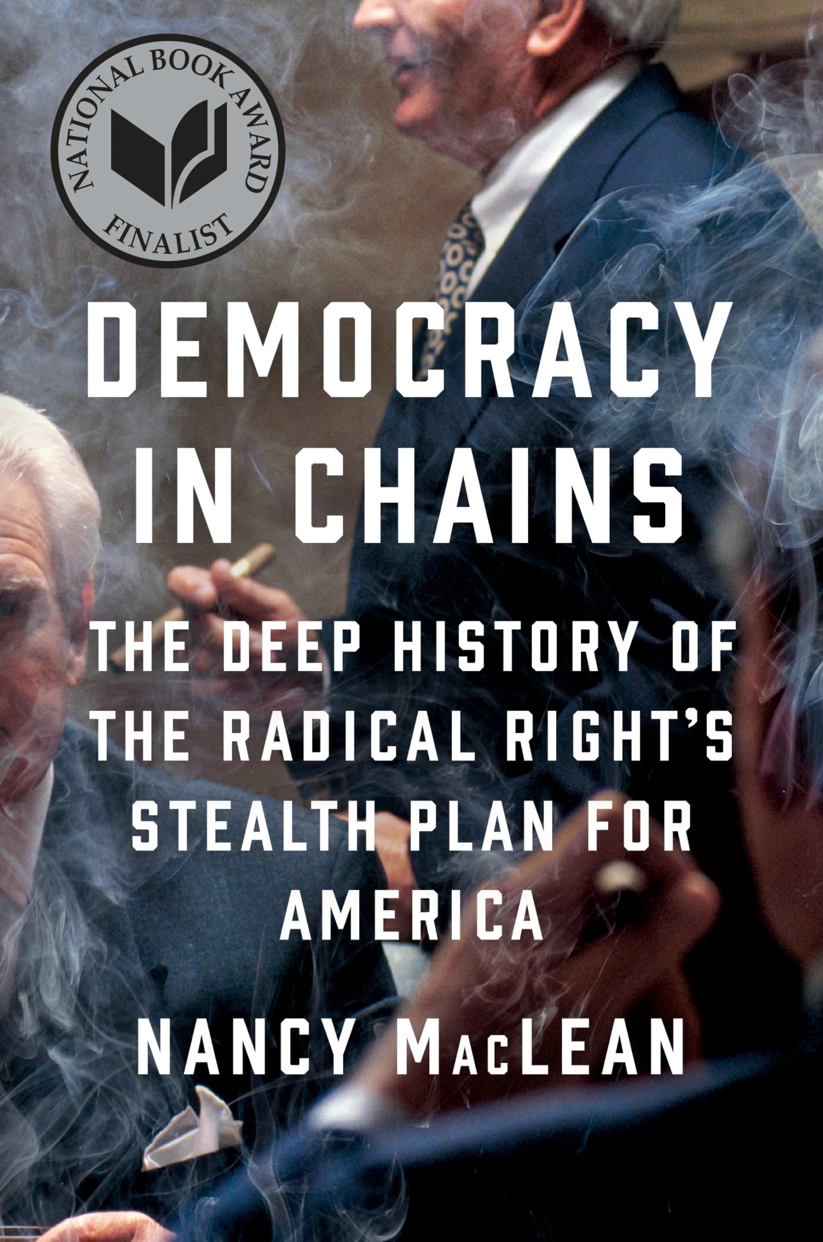 Democracy in Chains: The Deep History of the Radical Right's Stealth Plan for America used book depot