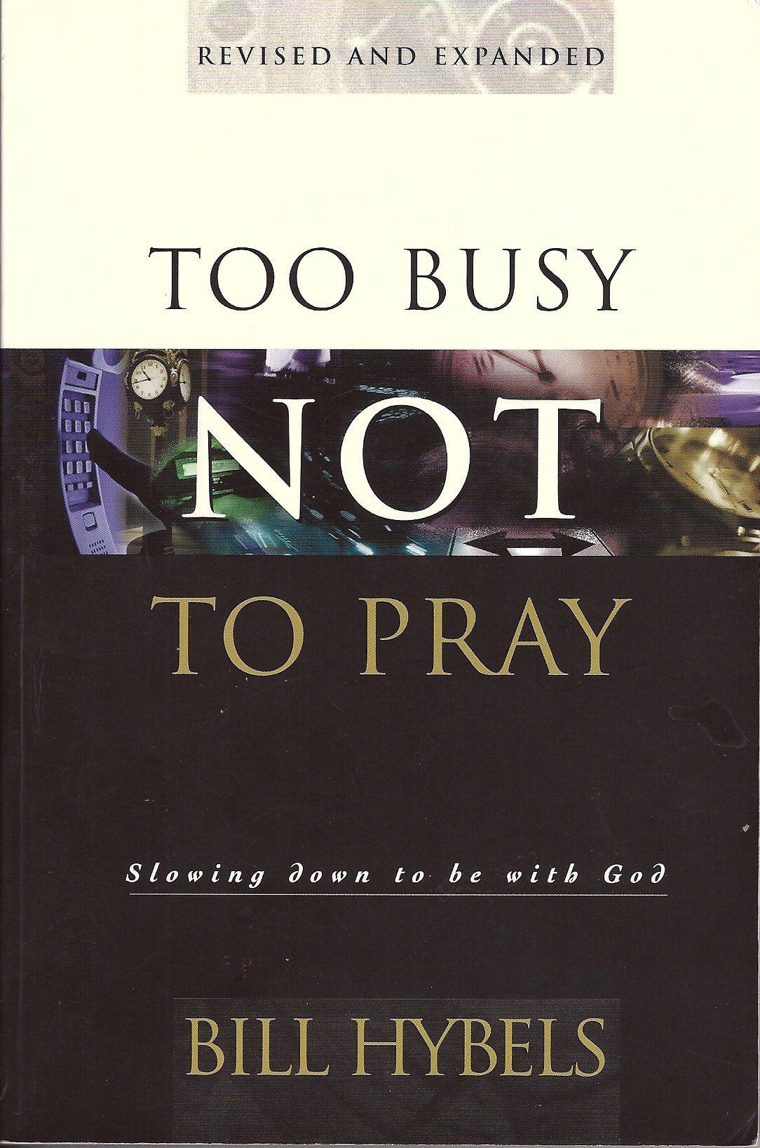 Too Busy Not to Pray: 10th Anniversary Edition used book depot