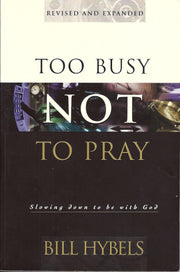 Too Busy Not to Pray: 10th Anniversary Edition used book depot