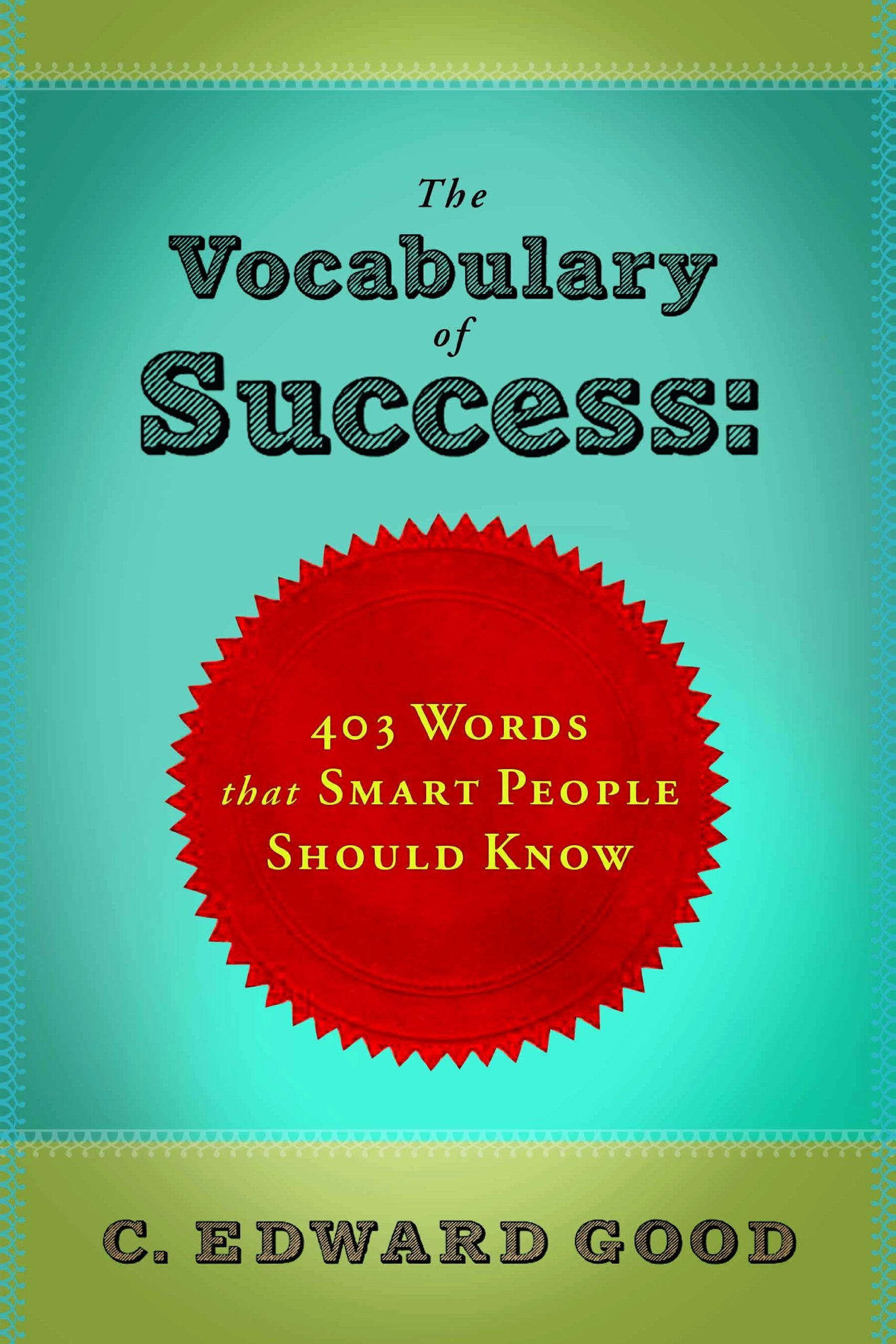 Vocabulary of Success:413 Words That Smart People Should Know