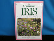 The Louisiana Iris: The History and Culture of Five Native American Species and Their Hybrids used book depot