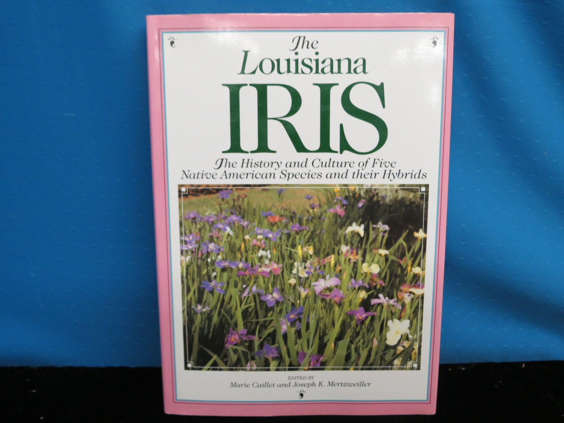 The Louisiana Iris: The History and Culture of Five Native American Species and Their Hybrids used book depot