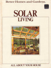 Better Homes And Gardens Solar Living: All About Your House