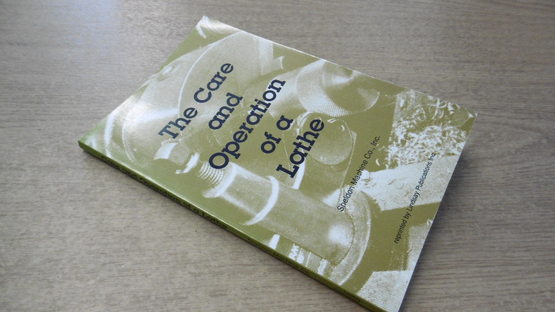 The Care and Operation of a Lathe