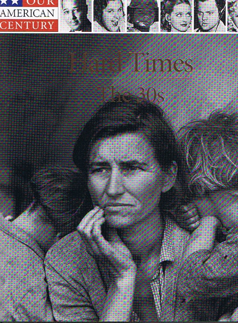 Hard Times: The 30s (Our American Century) used book depot