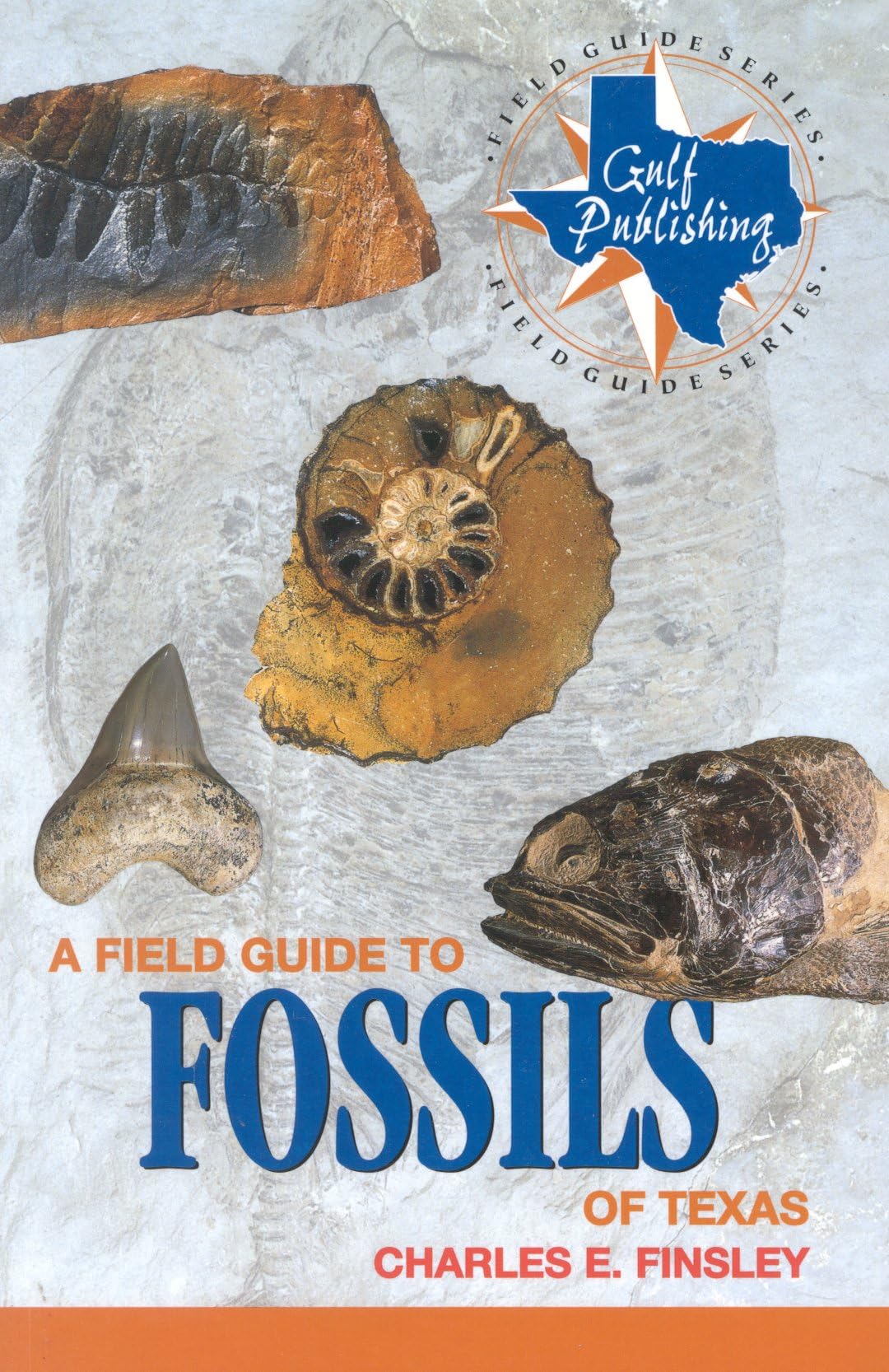 A Field Guide to Fossils of Texas (Gulf Publishing Field Guide Series) used book depot
