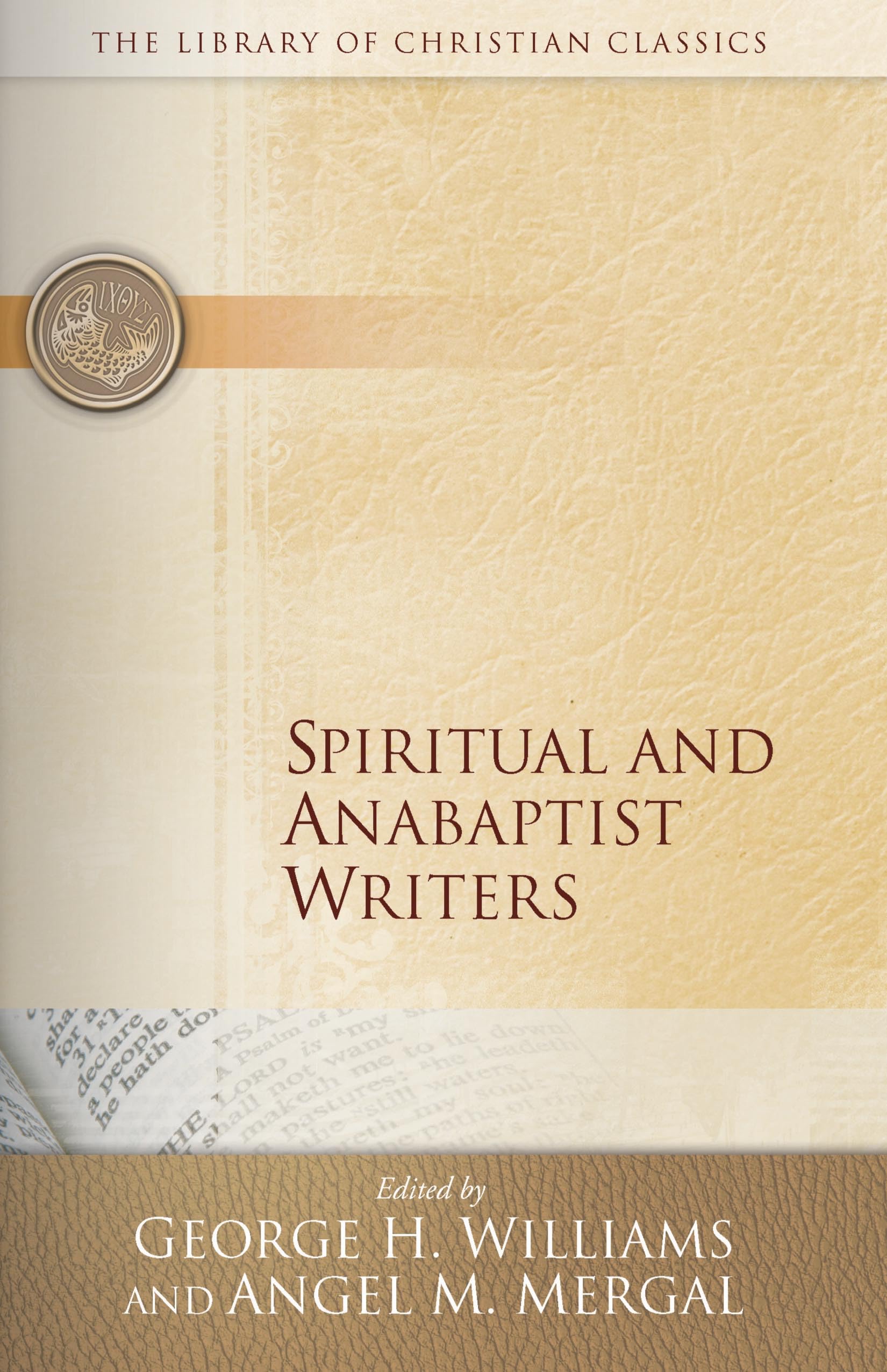 Spiritual and Anabaptist Writers (Library of Christian Classics) used book depot