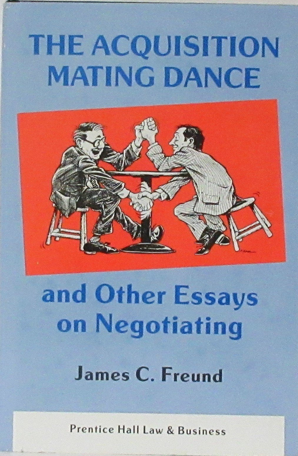 The Acquisition Mating Dance and Other Essays on Negotiating used book depot