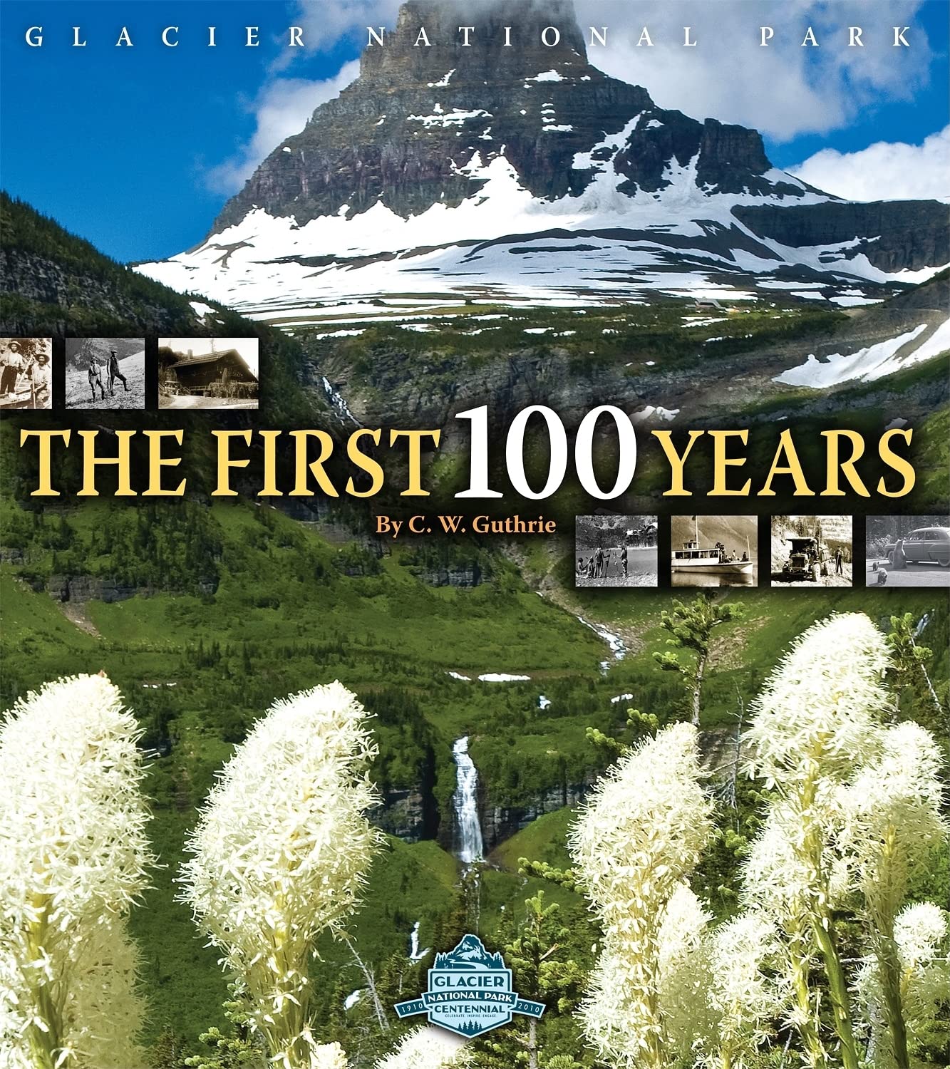 Glacier National Park: The First 100 Years used book depot