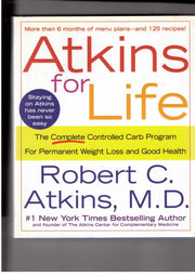 Atkins for Life: The Complete Controlled Carb Program for Permanent Weight Loss and Good Health used book depot