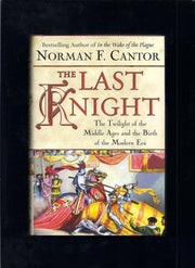 The Last Knight: The Twilight of the Middle Ages and the Birth of the Modern Era used book depot