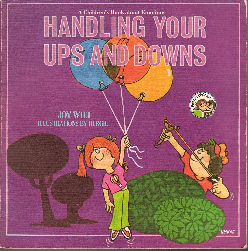Handling Your Ups and Downs: A Children's Book About Emotions (Ready-Set-Grow) used book depot