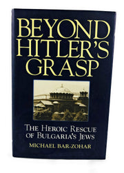 Beyond Hitler's Grasp: The Heroic Rescue of Bulgaria's Jews used book depot