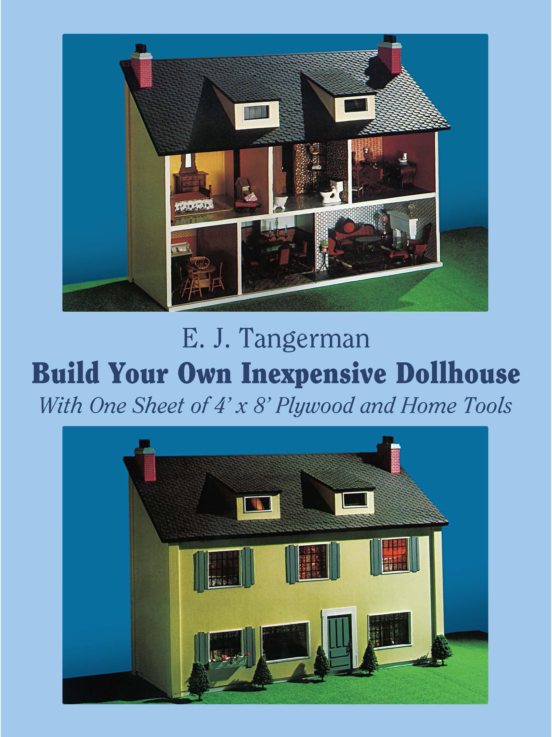 Build Your Own Inexpensive Dollhouse: With One Sheet of 4' by 8' Plywood and Home Tools (Dover Crafts: Woodworking) used book depot