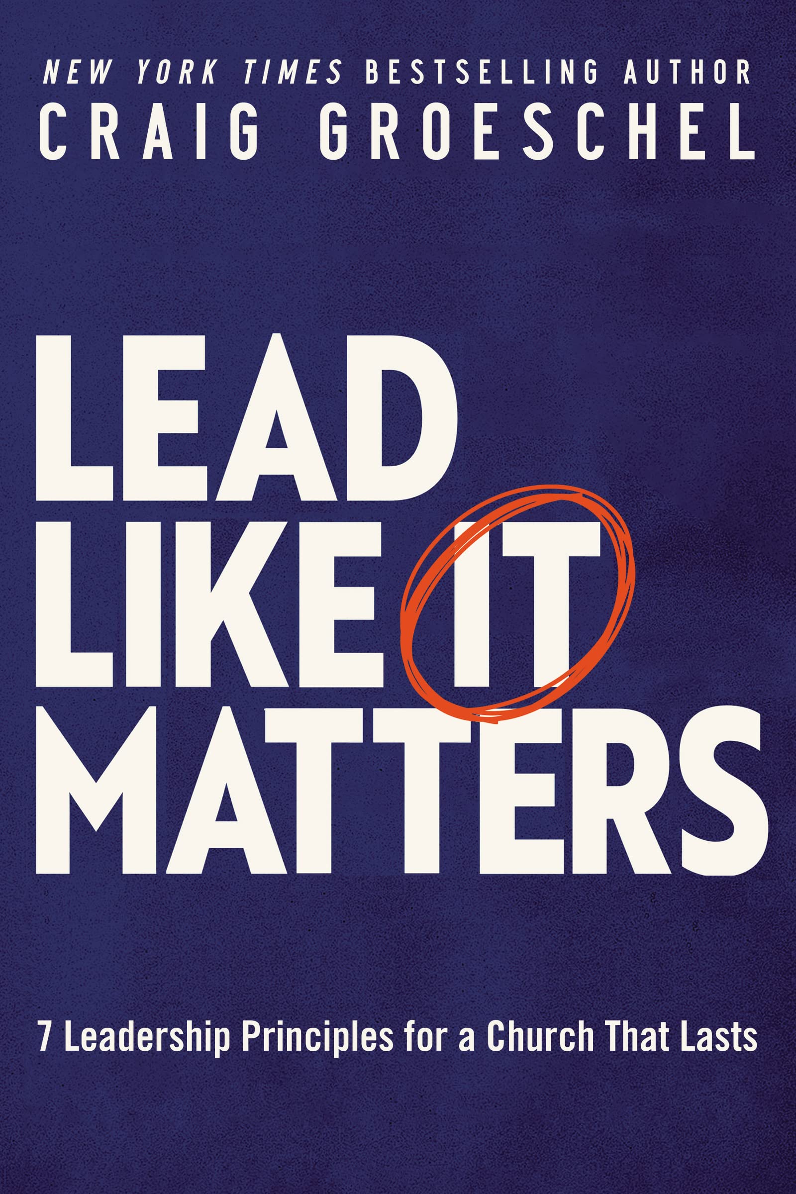 Lead Like It Matters: 7 Leadership Principles for a Church That Lasts used book depot