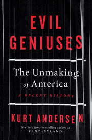 Evil Geniuses: The Unmaking of America: A Recent History used book depot