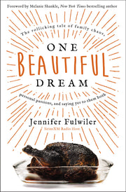One Beautiful Dream: The Rollicking Tale of Family Chaos, Personal Passions, and Saying Yes to Them Both used book depot