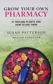Grow Your Own Pharmacy: 51 Healing Plants and How to Use Them used book depot