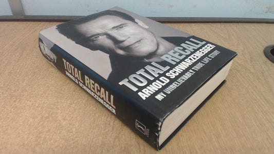 Total Recall: My Unbelievably True Life Story