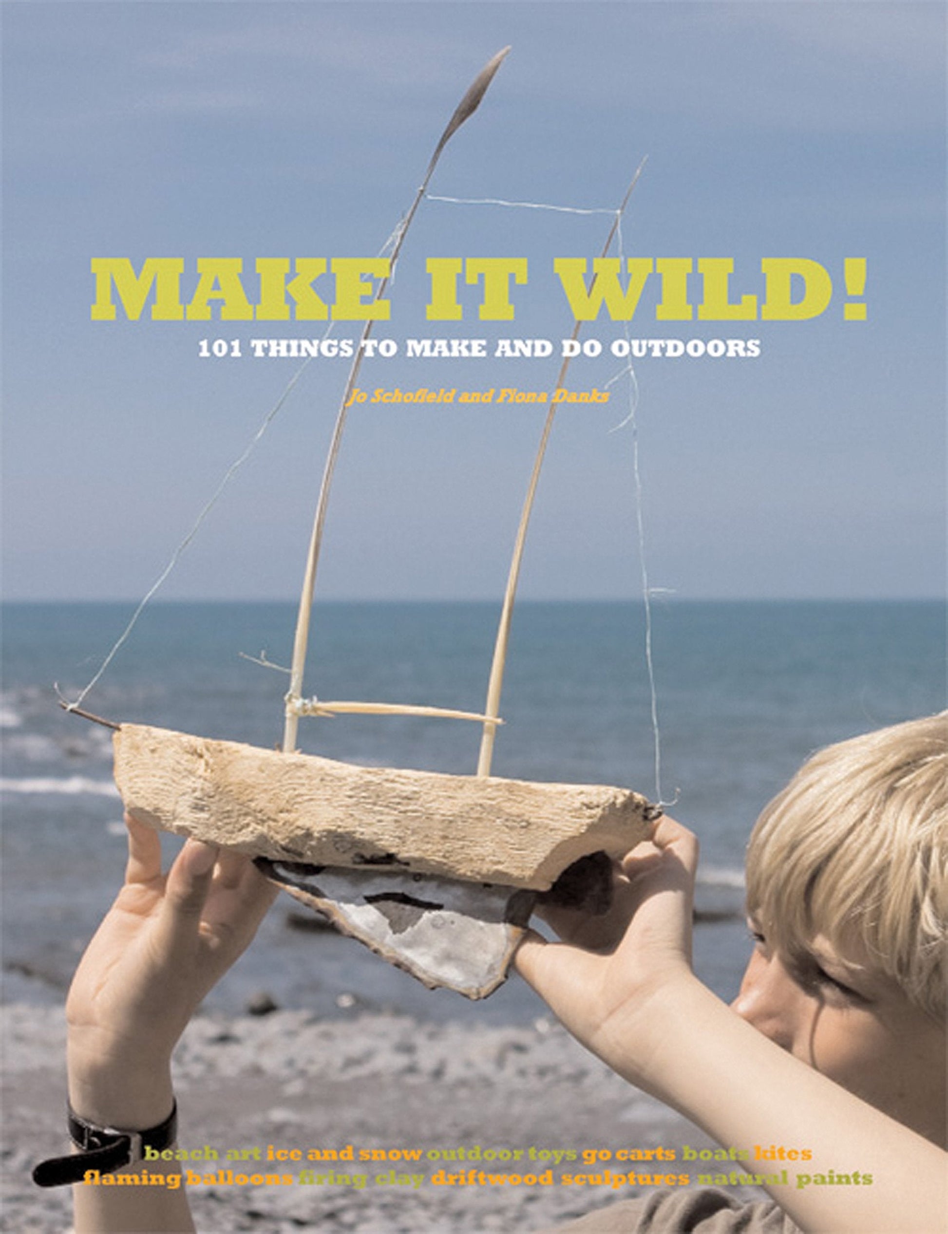 Make it Wild!: 101 Things to Make and Do Outdoors used book depot