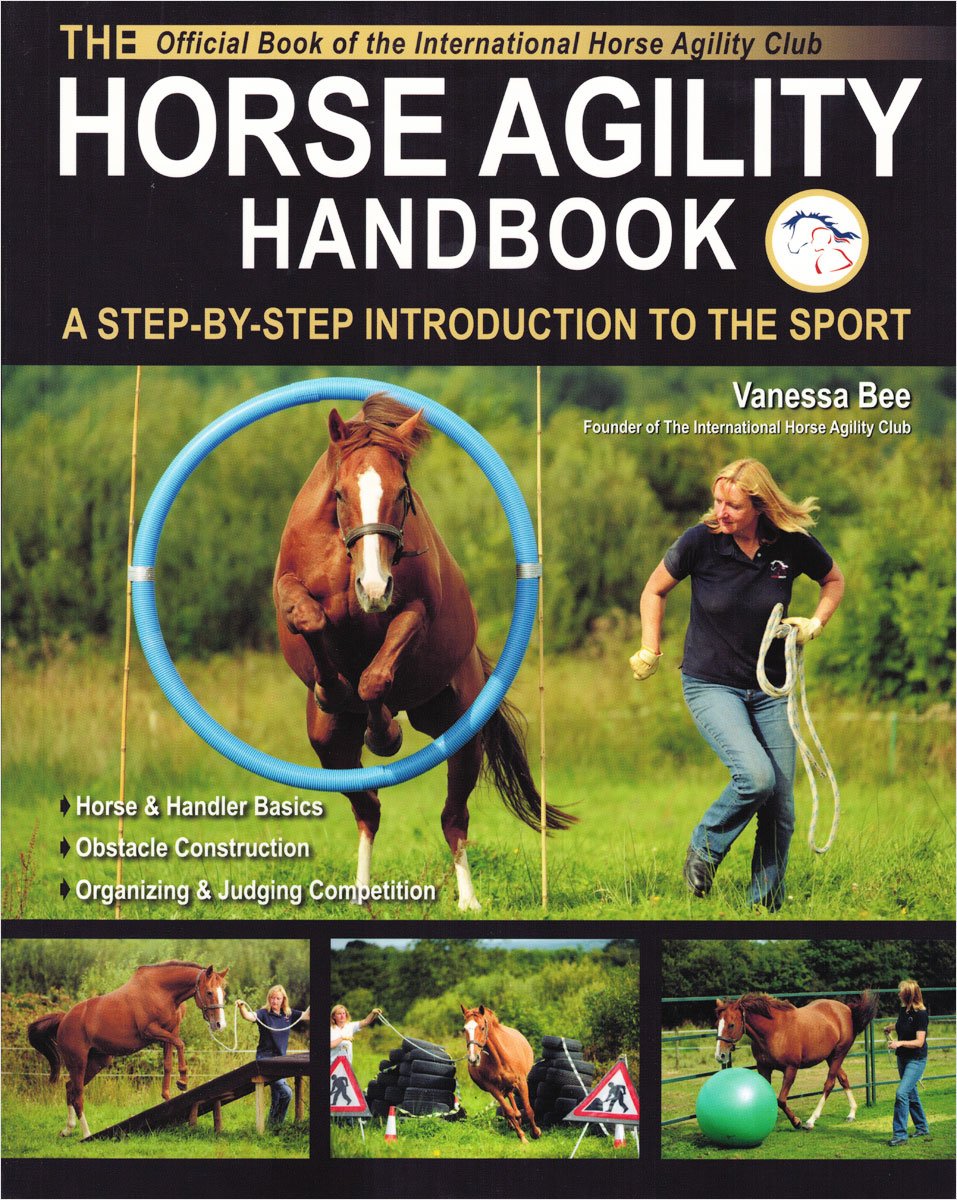 The Horse Agility Handbook: A Step-By-Step Introduction to the Sport used book depot