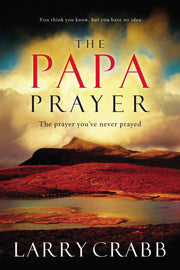 The Papa Prayer: The Prayer You've Never Prayed used book depot