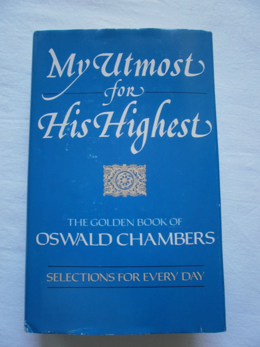 My Utmost for His Highest: Selections for Everyday Chambers, Oswald