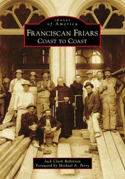 Franciscan Friars: Coast to Coast (Images of America) used book depot