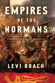 Empires of the Normans: Conquerors of Europe used book depot