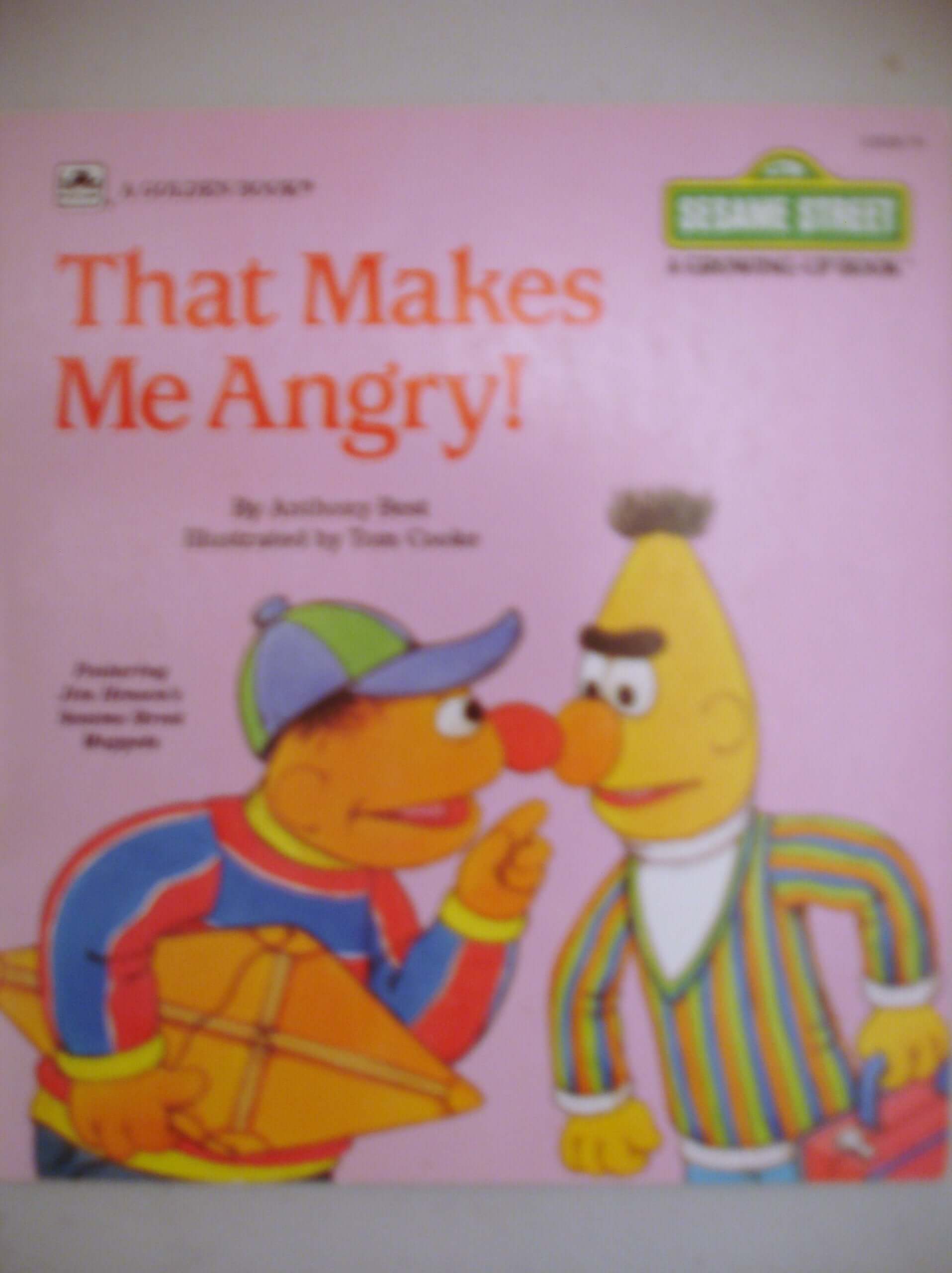 That Makes Me Angry! (A Sesame Street Growing-Up Book) used book depot