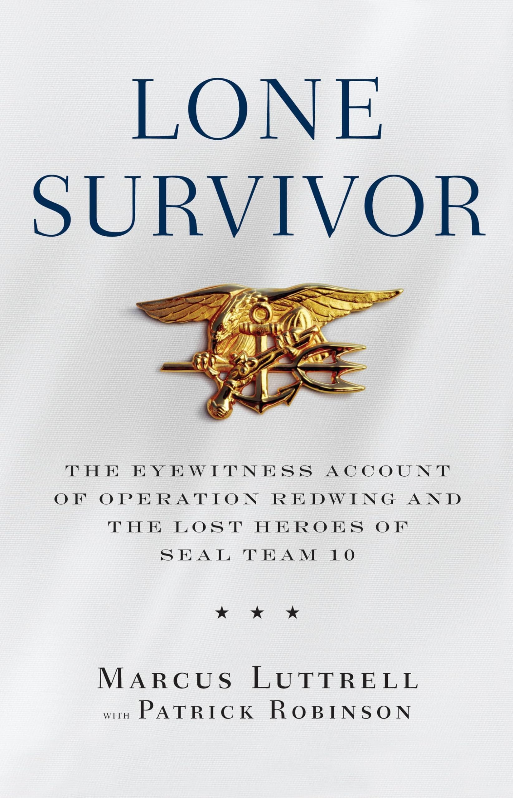 Lone Survivor: The Eyewitness Account of Operation Redwing and the Lost Heroes of SEAL Team 10 used book depot