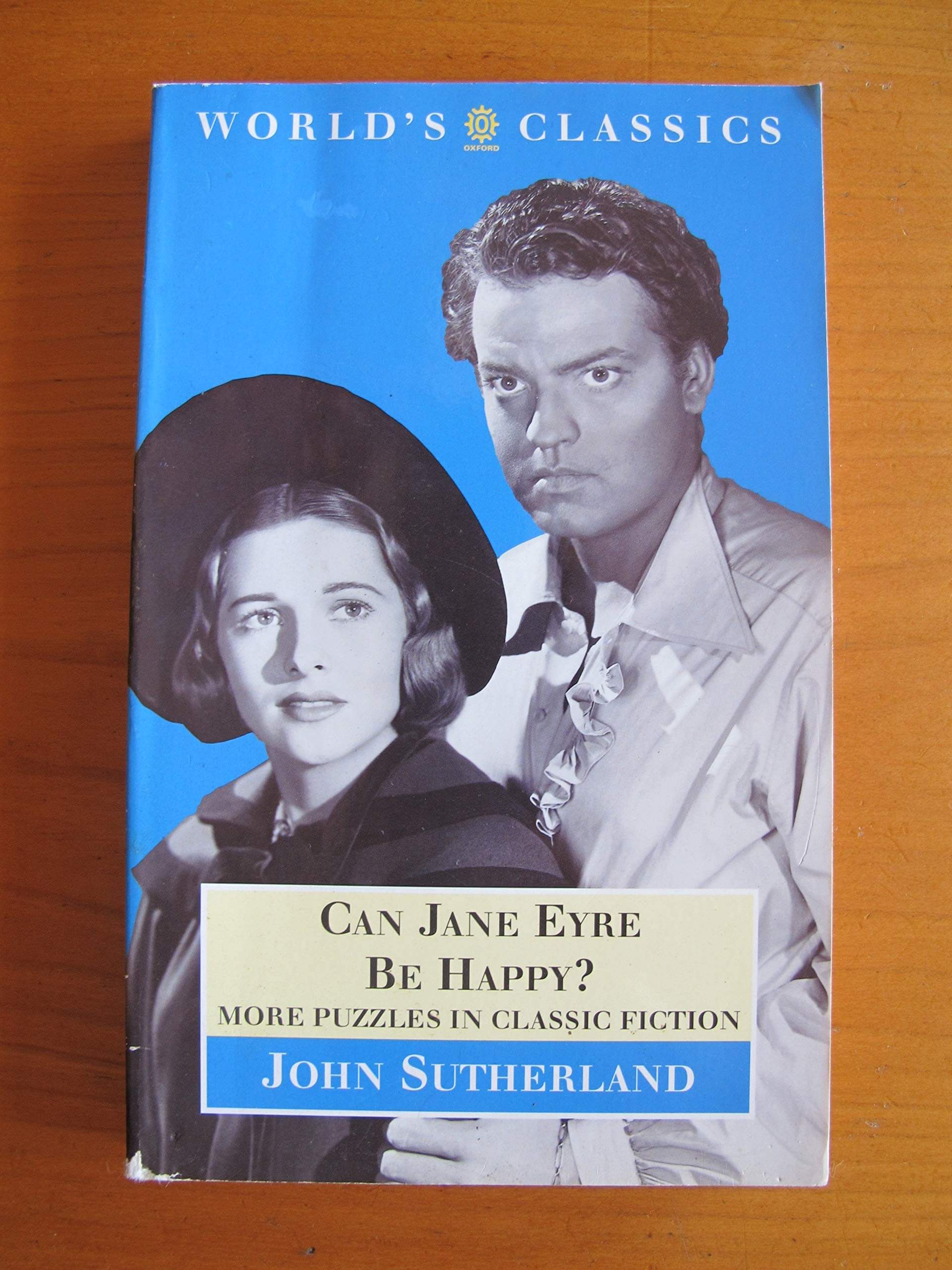 Can Jane Eyre Be Happy?: More Puzzles in Classic Fiction (The ^AWorld's Classics) used book depot