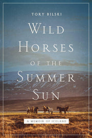 Wild Horses of the Summer Sun: A Memoir of Iceland used book depot