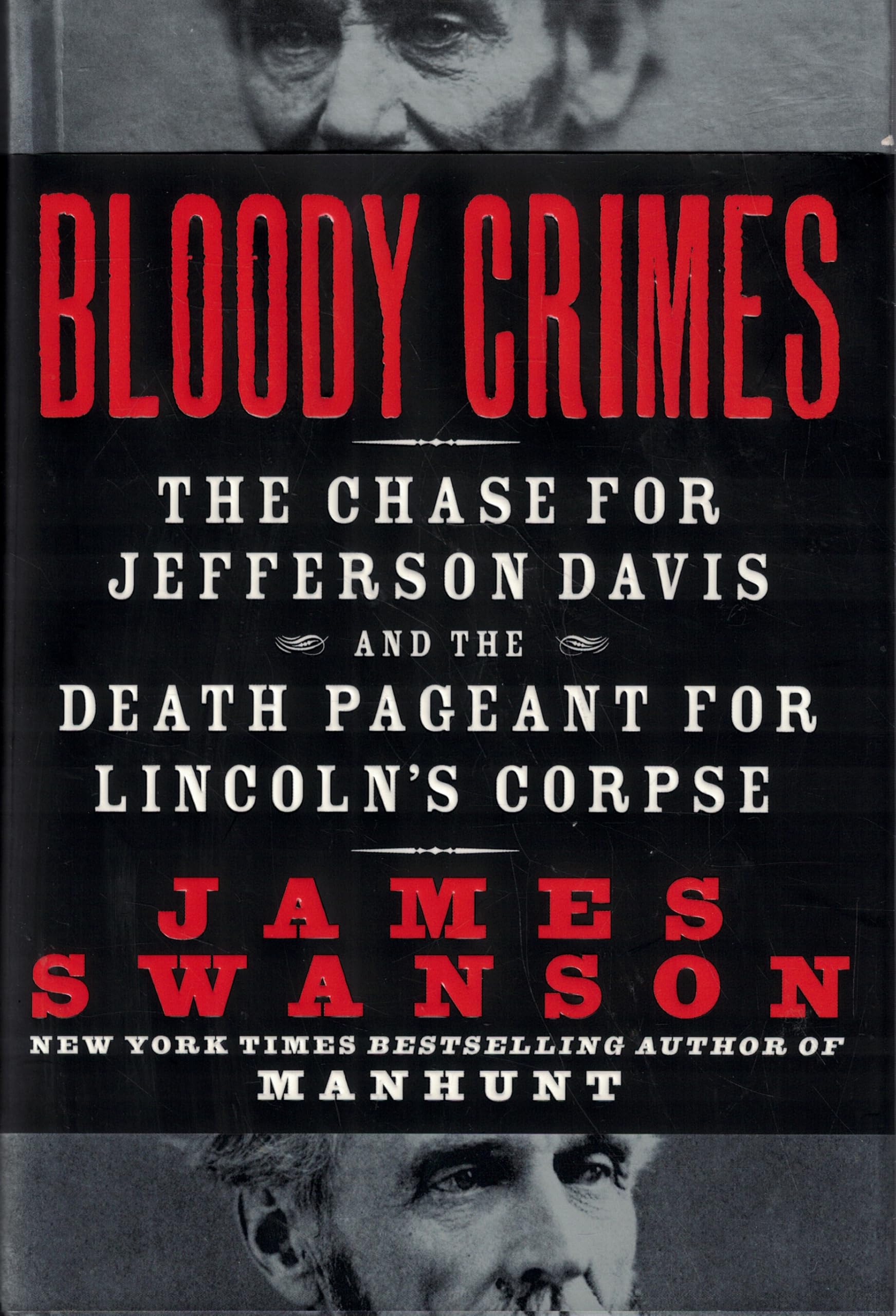 Bloody Crimes: The Chase for Jefferson Davis and the Death Pageant for Lincoln's Corpse used book depot