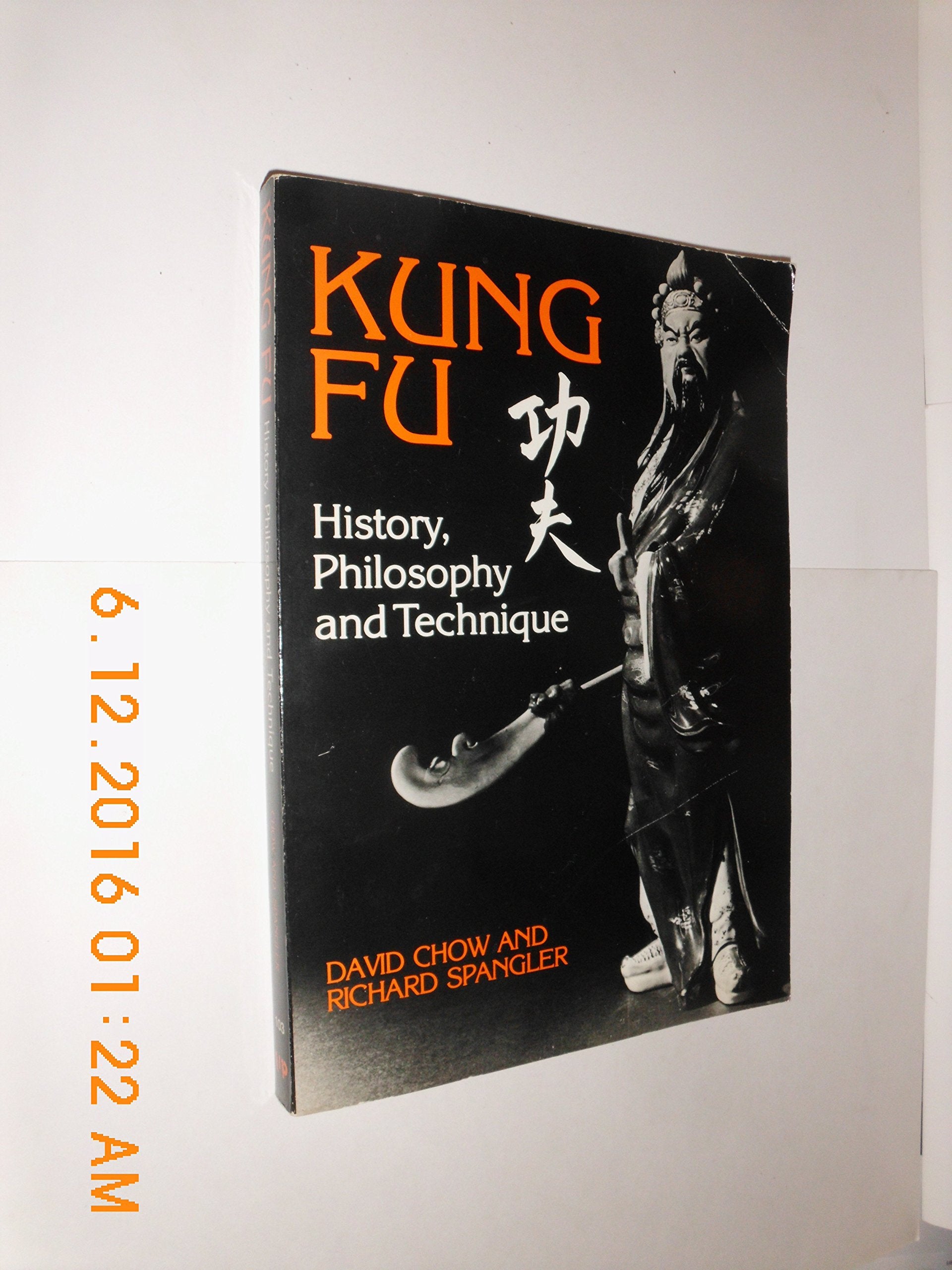 Kung Fu: History, Philosophy, and Technique
