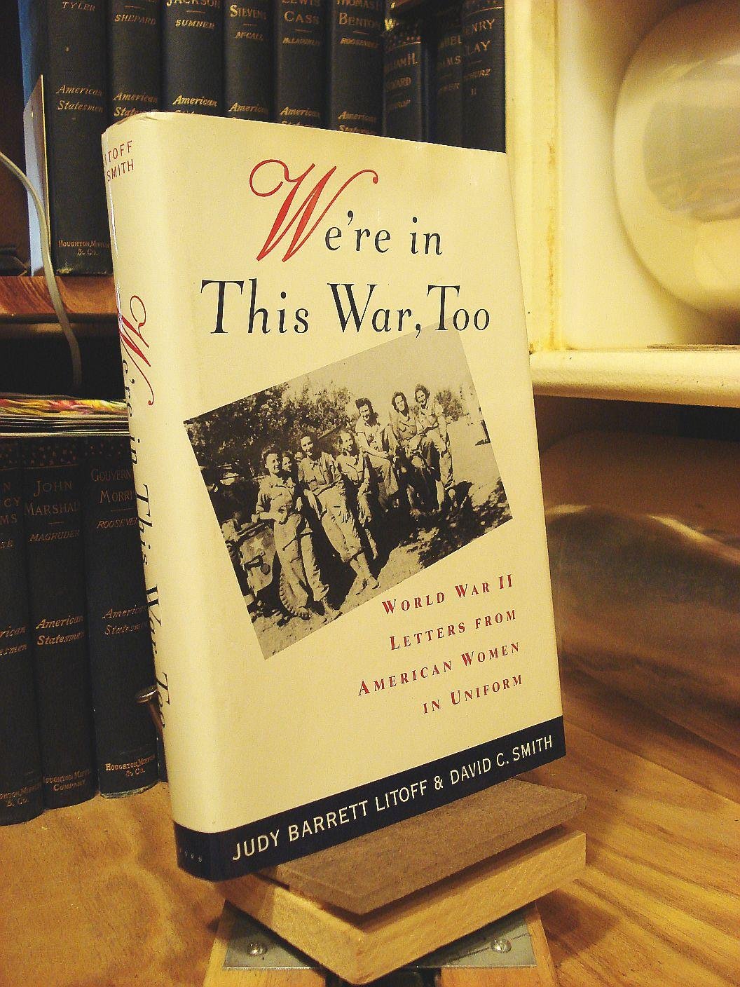 We're in this War, Too: World War II Letters from American Women in Uniform used book depot