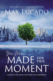 You Were Made for This Moment: Courage for Today and Hope for Tomorrow used book depot