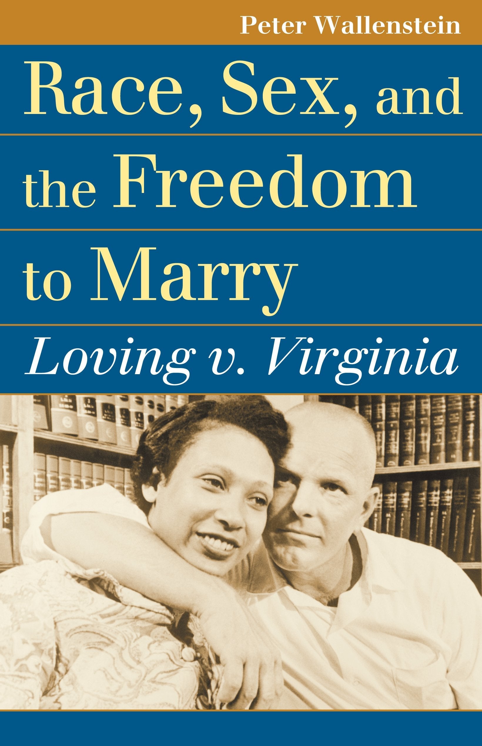 Race, Sex, and the Freedom to Marry: Loving v. Virginia (Landmark Law Cases and American Society) used book depot