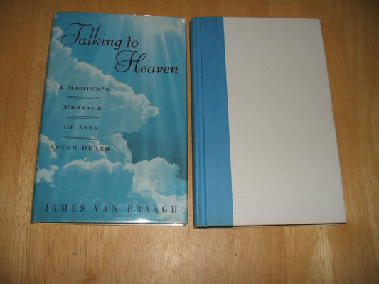 Talking to Heaven: A Mediums Message of Life After Death Van Praagh, James