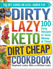 The DIRTY, LAZY, KETO Dirt Cheap Cookbook: 100 Easy Recipes to Save Money & Time! (DIRTY, LAZY, KETO Diet Cookbook Series) used book depot