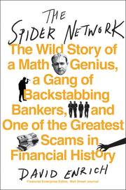 The Spider Network: The Wild Story of a Math Genius, a Gang of Backstabbing Bankers, and One of the Greatest Scams in Financial History used book depot