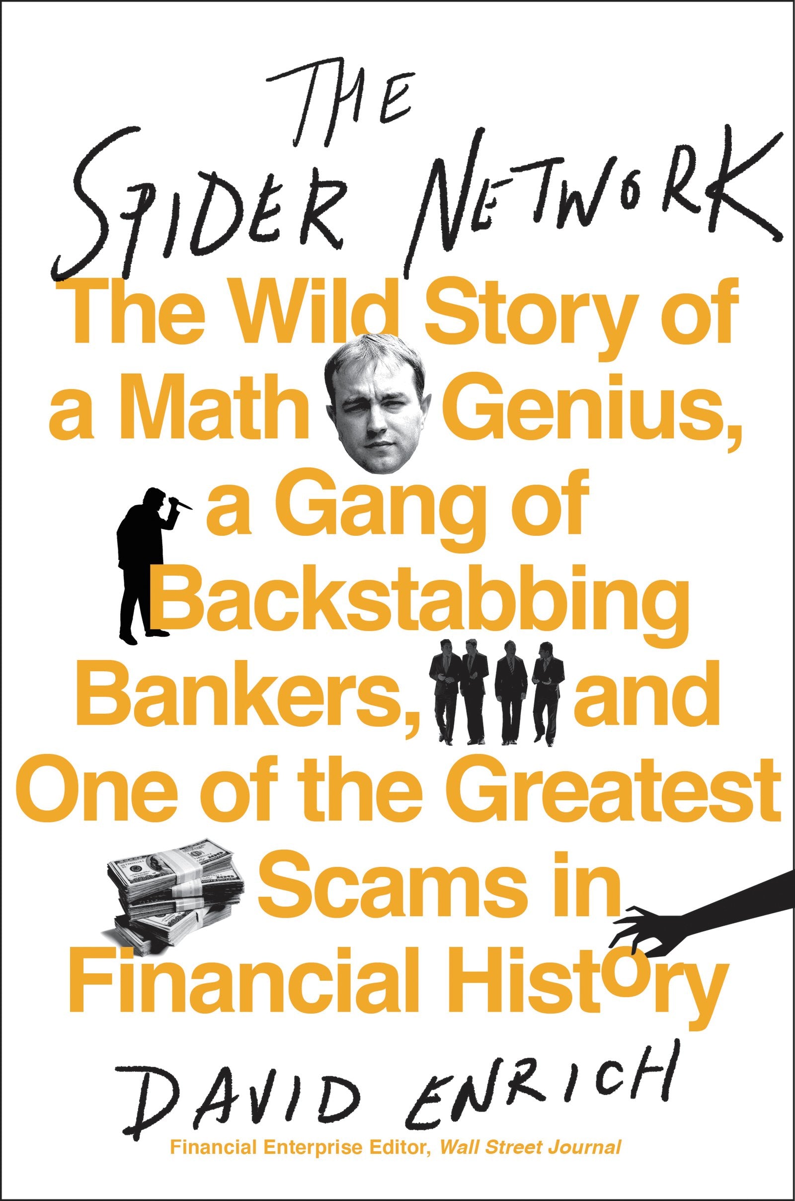The Spider Network: The Wild Story of a Math Genius, a Gang of Backstabbing Bankers, and One of the Greatest Scams in Financial History used book depot