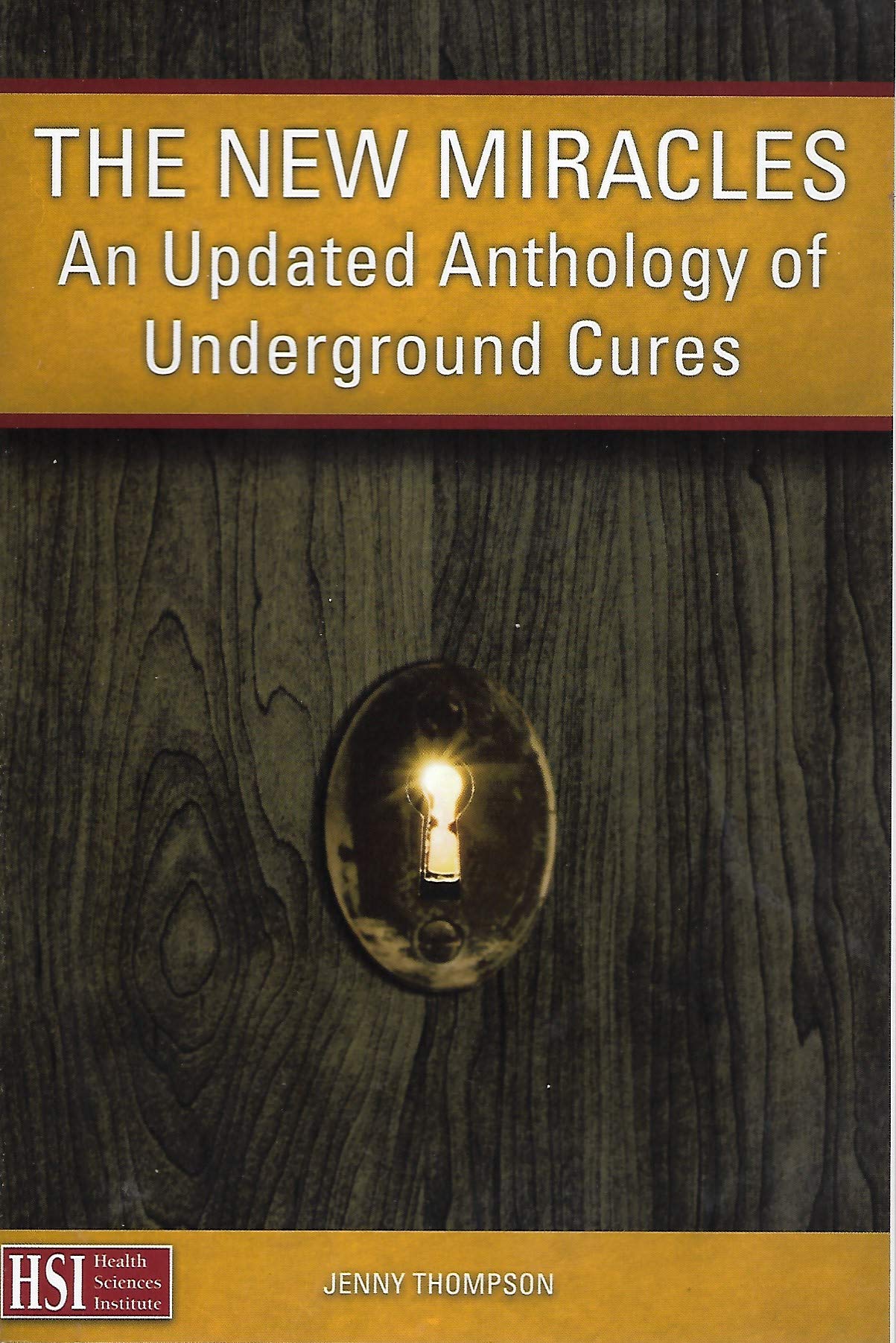 The New Miracles: An Updated Anthology of Underground Cures used book depot