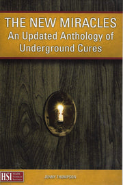 The New Miracles: An Updated Anthology of Underground Cures used book depot