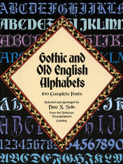 Gothic and Old English Alphabets: 100 Complete Fonts (Lettering, Calligraphy, Typography) used book depot
